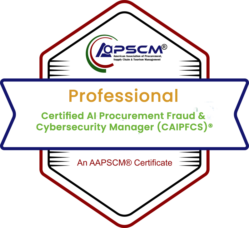 Certified AI Procurement Fraud & Cybersecurity Manager (CAIPFCM)® badge